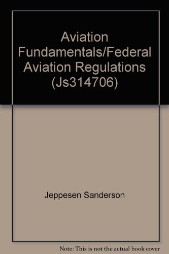 Aviation Fundamentals/Federal Aviation Regulations (Js314706) (9780884871217) by Jeppesen-sanderson