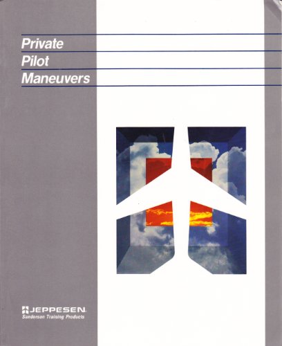 9780884871583: Private Pilot Maneuvers Manual
