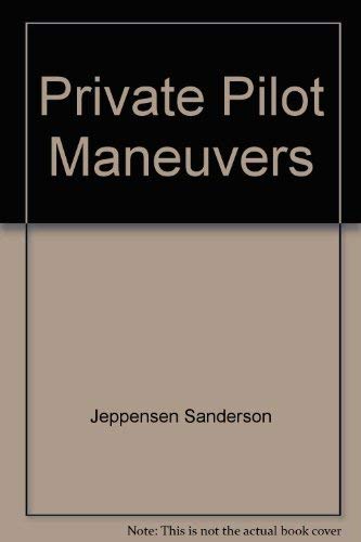 9780884872214: Title: Private Pilot Maneuvers