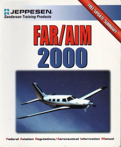 Far/Aim 2000: Federal Aviation Regulations/Aeronautical Information Manual (9780884872689) by Jeppesen Sanderson