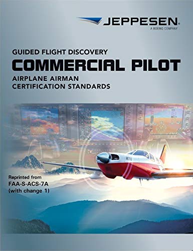 Beispielbild fr Commercial Pilot FAA Airman Certification Standards (ACS) 2019 : 2019 Commercial FAA ACS - FAA-S-ACS-7A (with Change 1) zum Verkauf von Better World Books