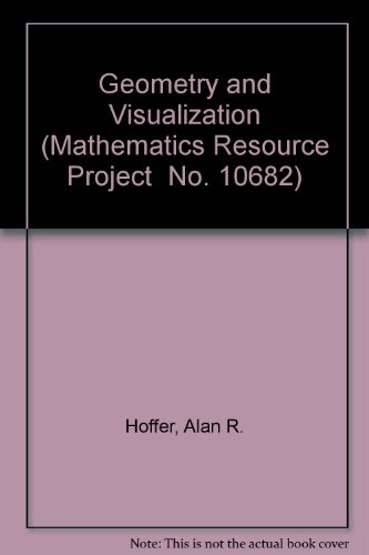 9780884880912: Geometry and Visualization (Mathematics Resource Project No. 10682)