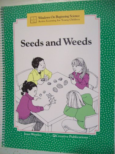 Imagen de archivo de Seeds and Weeds (Windows On Beginning Science: Active Learning for Young Children) a la venta por JR Books