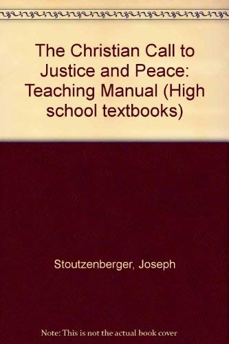 Stock image for The Christian Call to Justice and Peace: Teaching Manual for sale by SecondSale
