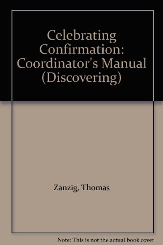 Imagen de archivo de Celebrating Confirmation: Coordinator's Manual (Discovering) a la venta por Cheryl's Books