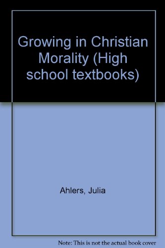 Imagen de archivo de Growing in Christian Morality a la venta por Ergodebooks