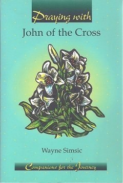Stock image for Praying with John of the Cross for sale by Better World Books