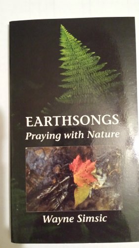 Beispielbild fr Earthsongs : Praying with Nature zum Verkauf von Better World Books