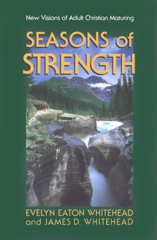 9780884893578: Seasons of Strength: New Visions of Adult Christian Maturing