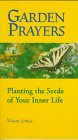 Beispielbild fr Garden Prayers : Planting the Seeds of Your Inner Life zum Verkauf von Better World Books