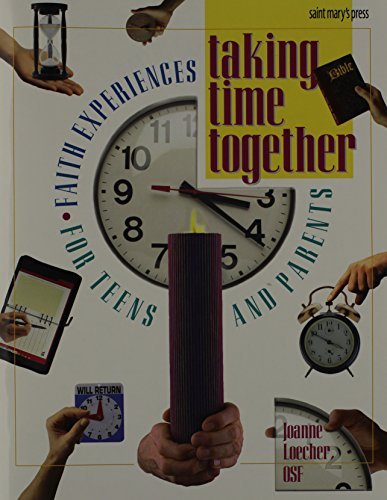 Beispielbild fr Taking Time Together: Faith Experiences for Teens and Parents zum Verkauf von RiLaoghaire