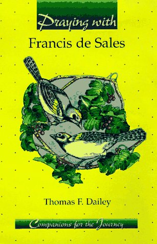 Imagen de archivo de Praying With Francis De Sales (Companions for the Journey Series) a la venta por Books of the Smoky Mountains