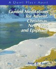 Beispielbild fr Guided Meditations for Advent, Christmas, New Year, and Epiphany zum Verkauf von Gulf Coast Books