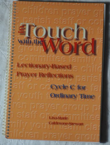 Imagen de archivo de In Touch with the Word : Cycle C for Ordinary Time a la venta por Better World Books