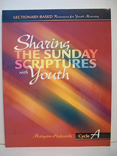 9780884895466: Sharing the Sunday Scriptures With Youth: Cycle A