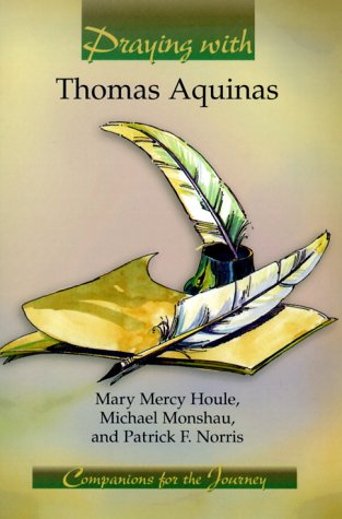 Beispielbild fr Praying With Thomas Aquinas: Companions for the Journey zum Verkauf von HPB-Ruby