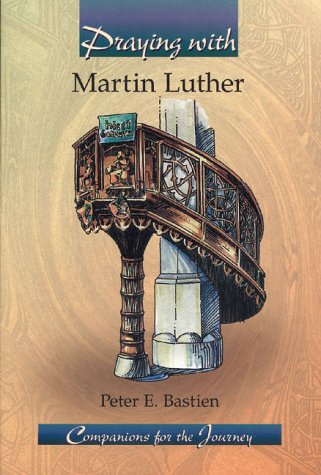 9780884895800: Praying with Martin Luther (Companions for the Journey)