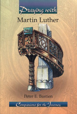 Stock image for Praying with Martin Luther for sale by Better World Books