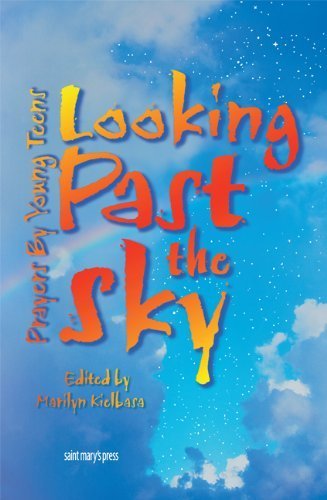 Stock image for Looking Past the Sky: Prayers by Young Teens for sale by Tall Stories BA