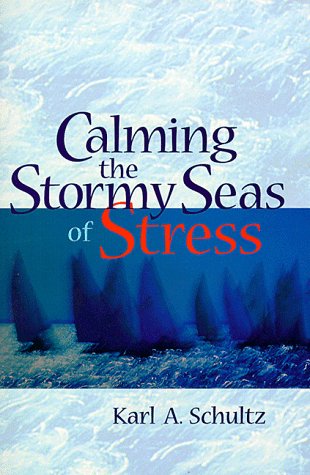 Beispielbild fr Calming the Stormy Seas of Stress zum Verkauf von Goldstone Books