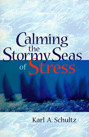 Stock image for Calming the Stormy Seas of Stress for sale by Goldstone Books