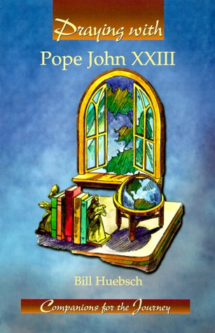 Beispielbild fr Praying with Pope John XXIII: Companions for the Journey zum Verkauf von WorldofBooks
