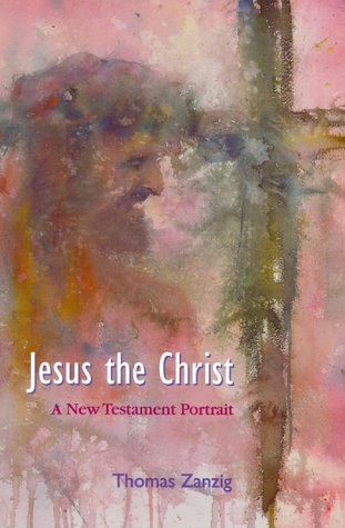 Imagen de archivo de Jesus the Christ: A New Testament Portrait a la venta por SecondSale