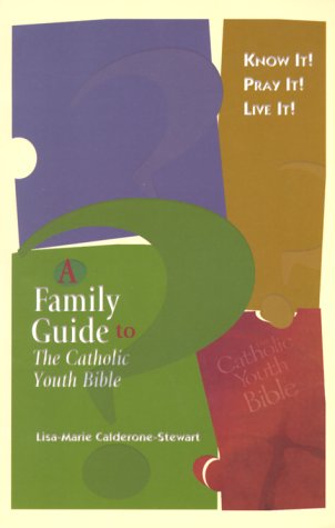 Stock image for Know It! Pray It! Live It! : A Family Guide to the Catholic Youth Bible for sale by Better World Books: West