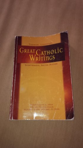 Imagen de archivo de Great Catholic Writings : Thought, Literature, Spirituality, Social Action a la venta por Better World Books