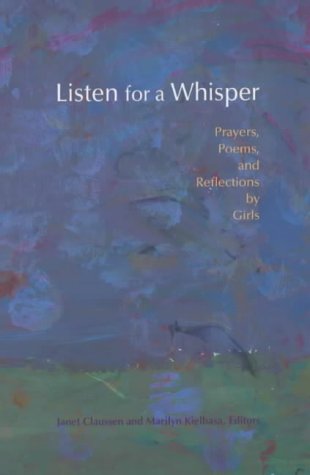 Stock image for Listen for a Whisper: Prayers, Poems, and Reflections by Girls for sale by medimops