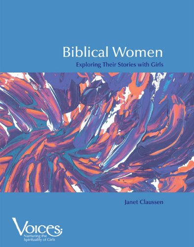 Beispielbild fr Biblical Women: Exploring Their Stories with Girls (Voices) zum Verkauf von More Than Words