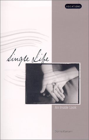Beispielbild fr Single Life: An Inside Look (Vocations (Winona, Minn.).) zum Verkauf von Wonder Book