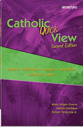 Stock image for Catholic Quick View : Beliefs, Definitions, Prayers, Practices, Symbols, and Saints for sale by Better World Books