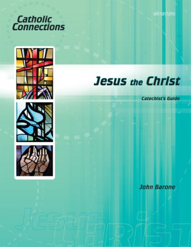 Beispielbild fr Cathechist Guide - Catholic Connections for Middle Schoolers, Parish Edition: JESUS THE CHRIST zum Verkauf von UHR Books