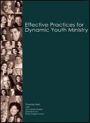 Beispielbild fr Effective Practices for Dynamic Youth Ministry zum Verkauf von Better World Books