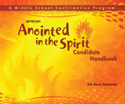 Imagen de archivo de Anointed in the Spirit Candidate Handbook : A Middle School Confirmation Program a la venta por Better World Books