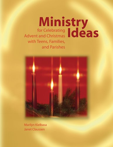 Beispielbild fr Ministry Ideas for Celebrating Advent and Christmas with Teens, Families, and Parishes zum Verkauf von WorldofBooks