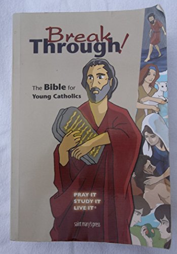 Imagen de archivo de Break Through! The Bible for Young Catholics: Good News Translation a la venta por Threescore Years and Ten