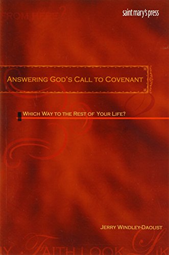 Stock image for Answering God's Call to Covenant: Which Way to the Rest of Your Life? for sale by SecondSale