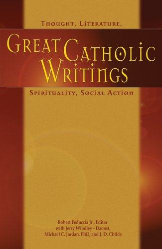 Imagen de archivo de Great Catholic Writings: Thought, Literature, Spirituality, Social Action a la venta por Goodwill Southern California