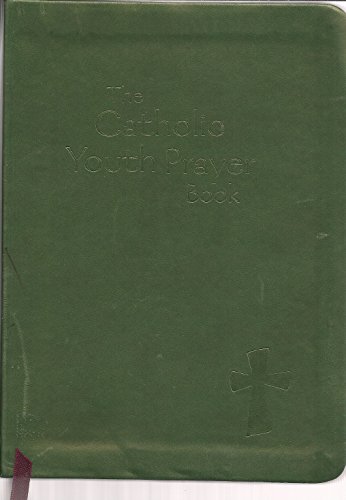 Beispielbild fr The Catholic Youth Prayer Book-green zum Verkauf von Wonder Book