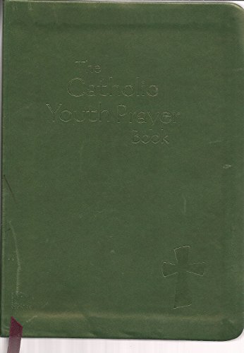 Stock image for The Catholic Youth Prayer Book-green for sale by Books of the Smoky Mountains