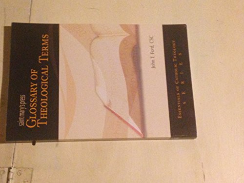 Beispielbild fr Saint Mary's Press? Glossary of Theological Terms (Essentials of Catholic Theology Series) zum Verkauf von SecondSale