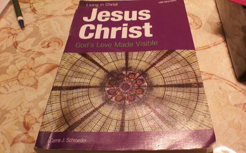 Beispielbild fr Jesus Christ (student book): God's Love Made Visible (Living in Christ) zum Verkauf von BooksRun
