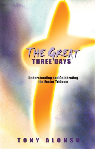 Beispielbild fr The Great Three Days: Understanding & Celebrating the Easter Triduum zum Verkauf von Lowry's Books
