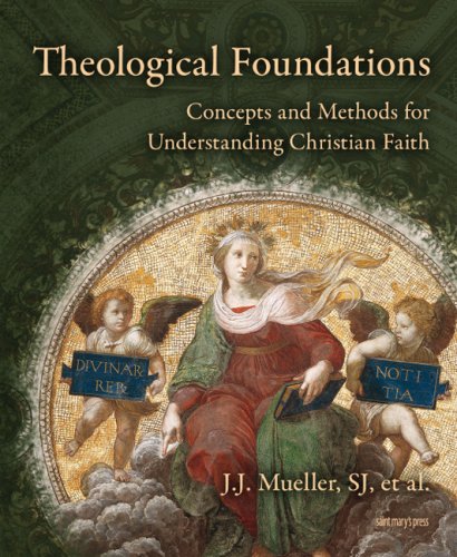 Stock image for Theological Foundations : Concepts and Methods for Understanding Christian Faith for sale by Better World Books