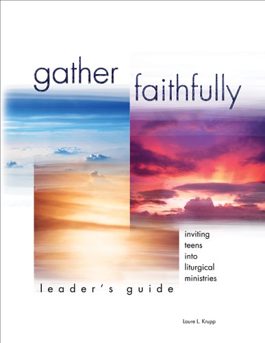 9780884899235: Leader's Guide (Gather Faithfully: Inviting Teens into Liturgical Ministries)