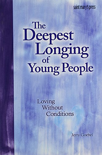 Beispielbild fr The Deepest Longing of Young People: Loving Without Conditions zum Verkauf von AwesomeBooks