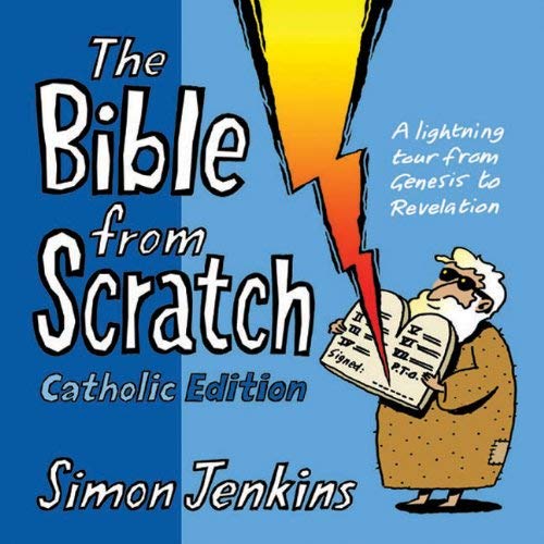 9780884899402: The Bible from Scratch Catholic Edition: Catholic Edition: A Lightning Tour from Genesis to Revelation