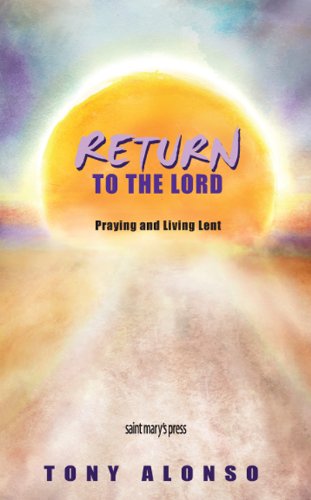 Beispielbild fr Return to the Lord: Praying and Living Advent zum Verkauf von Revaluation Books